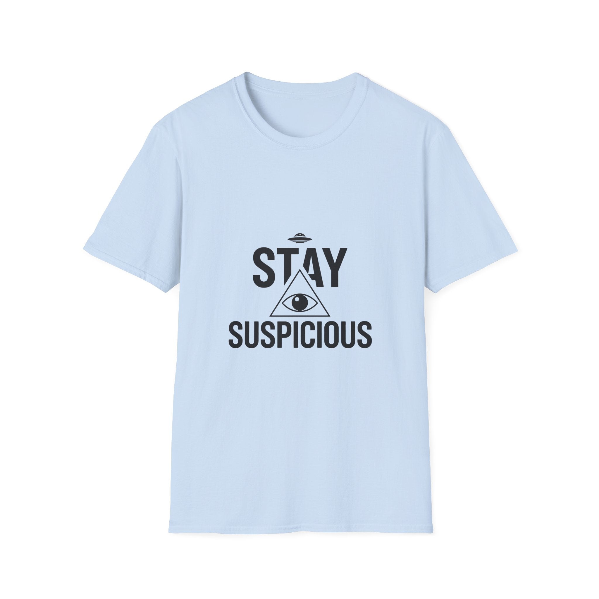 Stay Suspicious T-Shirt — Conspiracy Eye Graphic Tee